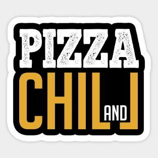 Pizza & Chill Sticker